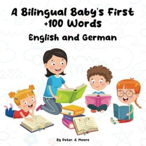 A Bilingual Baby’s First +100 Words: English and German