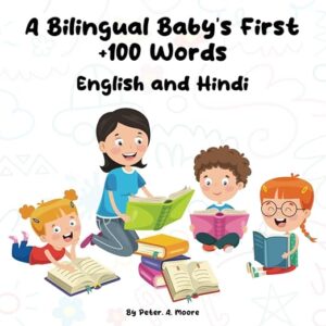 A Bilingual Baby’s First +100 Words: English and Hindi