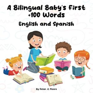 A Bilingual Baby’s First +100 Words: English and Spanish