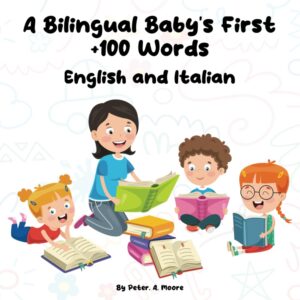 A Bilingual Baby’s First +100 Words: English and Italian